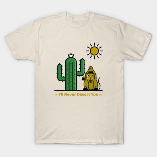 I'll Never Desert You T-Shirt